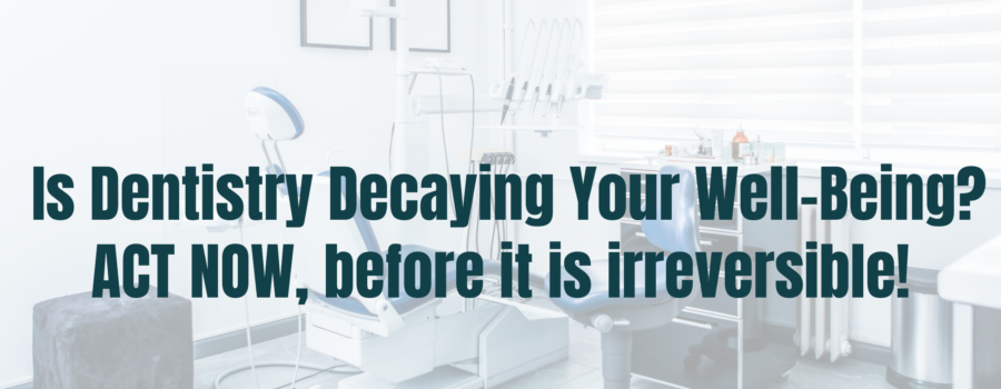 Is Dentistry Decaying Your Wellbeing? Act Now Before It’s Irreversible!